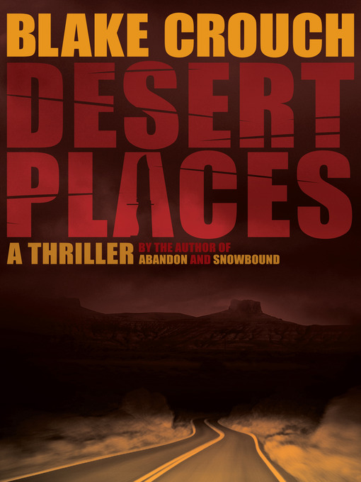 Title details for Desert Places by Blake Crouch - Available